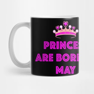 PRINCESS ARE BORN IN MAY LGBTQ+ Mug